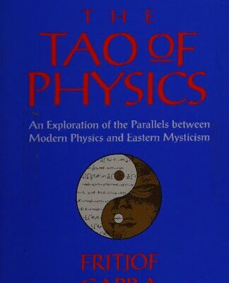 خرید و دانلود نسخه کامل کتاب The Tao of physics: an exploration of the parallels between modern physics and Eastern mysticism