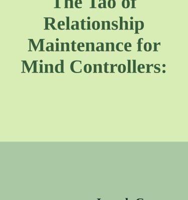 خرید و دانلود نسخه کامل کتاب The Tao of Relationship Maintenance for Mind Controllers