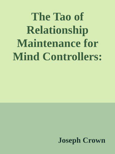خرید و دانلود نسخه کامل کتاب The Tao of Relationship Maintenance for Mind Controllers_68ce82c97a427.jpeg خرید و دانلود نسخه کامل کتاب The Tao of Relationship Maintenance for Mind Controllers
