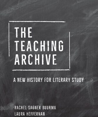 خرید و دانلود نسخه کامل کتاب The Teaching Archive: A New History for Literary Study