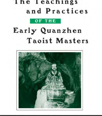 خرید و دانلود نسخه کامل کتاب The Teachings and Practices of the Early Quanzhen Taoist Masters