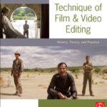 خرید و دانلود نسخه کامل کتاب The Technique of Film and Video Editing, Fifth Edition: History, Theory, and Practice