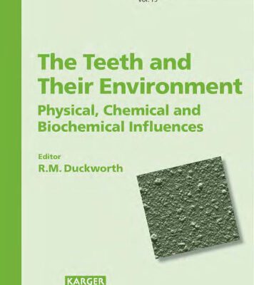 خرید و دانلود نسخه کامل کتاب The Teeth And Their Environment: Physical, Chemical And Biomedical Influences (Monographs in Oral Science Vol 19)