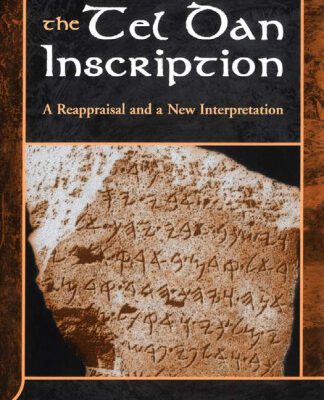 خرید و دانلود نسخه کامل کتاب The Tel Dan Inscription: A Reappraisal And a New Interpretation (Journal for the Study of the Old Testment Supplement)