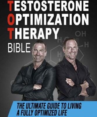 خرید و دانلود نسخه کامل کتاب The Testosterone Optimization Therapy Bible: The Ultimate Guide to Living a Fully Optimized Life
