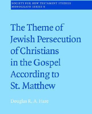 خرید و دانلود نسخه کامل کتاب The Theme of Jewish Persecution of Christians in the Gospel According to St Matthew (Society for New Testament Studies Monograph Series)