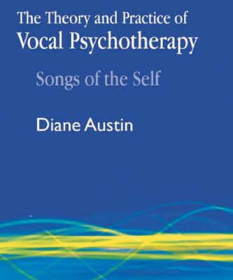 خرید و دانلود نسخه کامل کتاب The Theory and Practice of Vocal Psychotherapy: Songs of Self