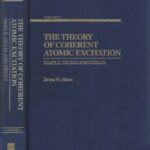 خرید و دانلود نسخه کامل کتاب The Theory of Coherent Atomic Excitation (two-volume set)