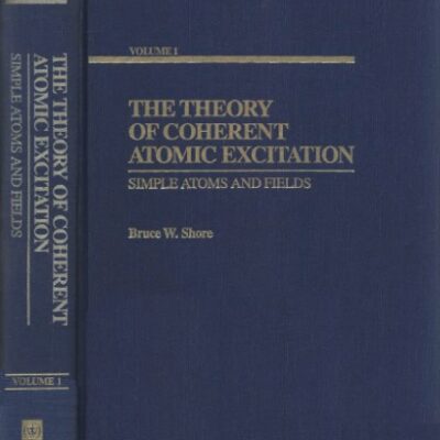 خرید و دانلود نسخه کامل کتاب The Theory of Coherent Atomic Excitation (two-volume set)