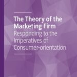 خرید و دانلود نسخه کامل کتاب The Theory of the Marketing Firm: Responding to the Imperatives of Consumer-orientation