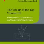 خرید و دانلود نسخه کامل کتاب The Theory of the Top Volume III: Perturbations. Astronomical and Geophysical Applications
