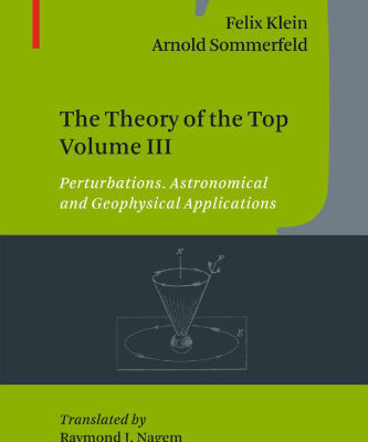 خرید و دانلود نسخه کامل کتاب The Theory of the Top Volume III: Perturbations. Astronomical and Geophysical Applications