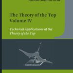 خرید و دانلود نسخه کامل کتاب The Theory of the Top. Volume IV: Technical Applications of the Theory of the Top