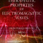 خرید و دانلود نسخه کامل کتاب The Therapeutic Properties of Electromagnetic Waves: From Pulsed Fields to Rifing