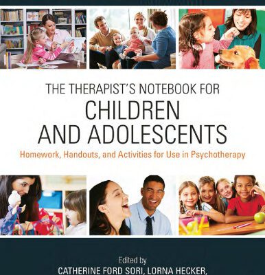 خرید و دانلود نسخه کامل کتاب The Therapist’s Notebook for Children and Adolescents: Homework, Handouts, and Activities for Use in Psychotherapy