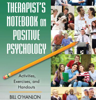 خرید و دانلود نسخه کامل کتاب The Therapist’s Notebook on Positive Psychology: Activities, Exercises, and Handouts