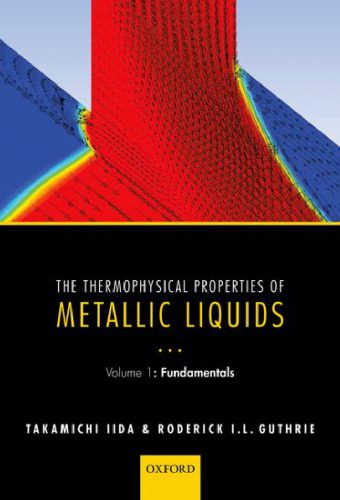 خرید و دانلود نسخه کامل کتاب The Thermophysical Properties of Metallic Liquids: Volume 1: Fundamentals_68becce8e6e89.jpeg خرید و دانلود نسخه کامل کتاب The Thermophysical Properties of Metallic Liquids: Volume 1: Fundamentals
