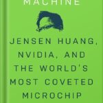 خرید و دانلود نسخه کامل کتاب The Thinking Machine: Jensen Huang, Nvidia, and the World’s Most Coveted Microchip by Stephen Witt