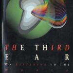 خرید و دانلود نسخه کامل کتاب The Third Ear: On Listening to the World