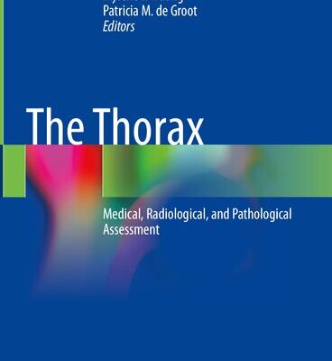 خرید و دانلود نسخه کامل کتاب The Thorax: Medical, Radiological, and Pathological Assessment