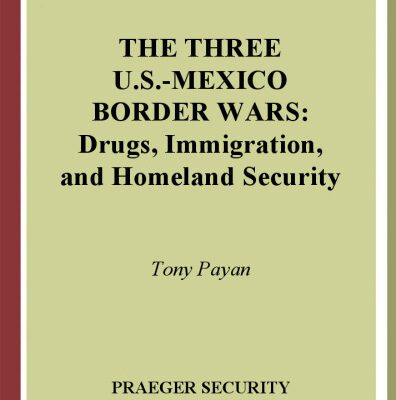 خرید و دانلود نسخه کامل کتاب The Three U.S.-Mexico Border Wars: Drugs, Immigration, and Homeland Security