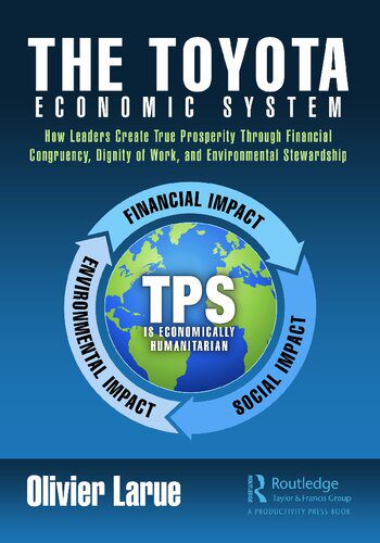 خرید و دانلود نسخه کامل کتاب The Toyota Economic System: How Leaders Create True Prosperity Through Financial Congruency, Dignity of Work, and Environmental Stewardship_68c5214b41777.jpeg خرید و دانلود نسخه کامل کتاب The Toyota Economic System: How Leaders Create True Prosperity Through Financial Congruency, Dignity of Work, and Environmental Stewardship