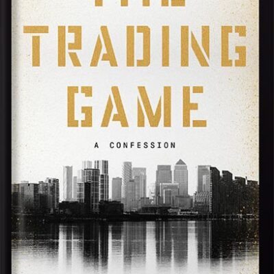 خرید و دانلود نسخه کامل کتاب The Trading Game: A Confession by Gary Stevenson