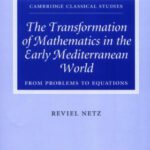خرید و دانلود نسخه کامل کتاب The Transformation of Mathematics in the Early Mediterranean World: From Problems to Equations