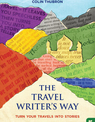 خرید و دانلود نسخه کامل کتاب The Travel Writer’s Way: Turning your travels into stories