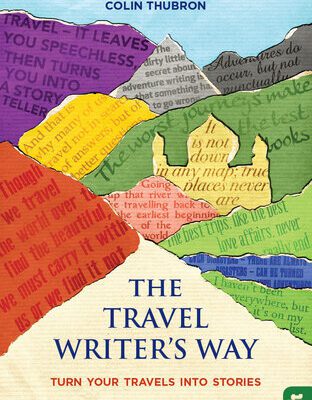 خرید و دانلود نسخه کامل کتاب The Travel Writer’s Way: Turning your travels into stories