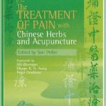 خرید و دانلود نسخه کامل کتاب The Treatment of Pain with Chinese Herbs and Acupuncture
