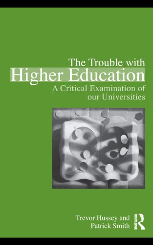 خرید و دانلود نسخه کامل کتاب The Trouble with Higher Education: A Critical Examination of our Universities_68c6f2c4210bd.jpeg خرید و دانلود نسخه کامل کتاب The Trouble with Higher Education: A Critical Examination of our Universities