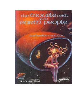 خرید و دانلود نسخه کامل کتاب The Trouble With You Earth People