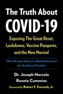 خرید و دانلود نسخه کامل کتاب The Truth About COVID-19: Exposing The Great Reset, Lockdowns, Vaccine Passports, and the New Normal