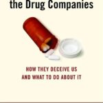 خرید و دانلود نسخه کامل کتاب The Truth About the Drug Companies: How They Deceive Us and What to Do About It