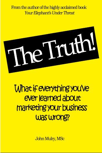 خرید و دانلود نسخه کامل کتاب The Truth! : What if everything you’ve ever learn about marketing your business was wrong?_68d5c1029cd6f.jpeg خرید و دانلود نسخه کامل کتاب The Truth! : What if everything you’ve ever learn about marketing your business was wrong?