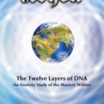 خرید و دانلود نسخه کامل کتاب The Twelve Layers of DNA (An Esoteric Study of the Mastery Within)