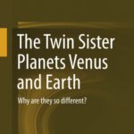 خرید و دانلود نسخه کامل کتاب The Twin Sister Planets Venus and Earth: Why are they so different?