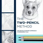 خرید و دانلود نسخه کامل کتاب The Two-Pencil Method: The Revolutionary Approach to Drawing It All