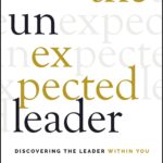 خرید و دانلود نسخه کامل کتاب The Unexpected Leader: Discovering the Leader Within You