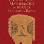 خرید و دانلود نسخه کامل کتاب The unimaginable mathematics of Borges’ Library of Babel