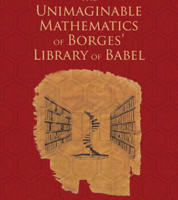خرید و دانلود نسخه کامل کتاب The unimaginable mathematics of Borges’ Library of Babel