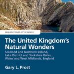 خرید و دانلود نسخه کامل کتاب The United Kingdom’s Natural Wonders: Scotland and Northern Ireland, Lake District and Yorkshire Dales, Wales and West Midlands, England