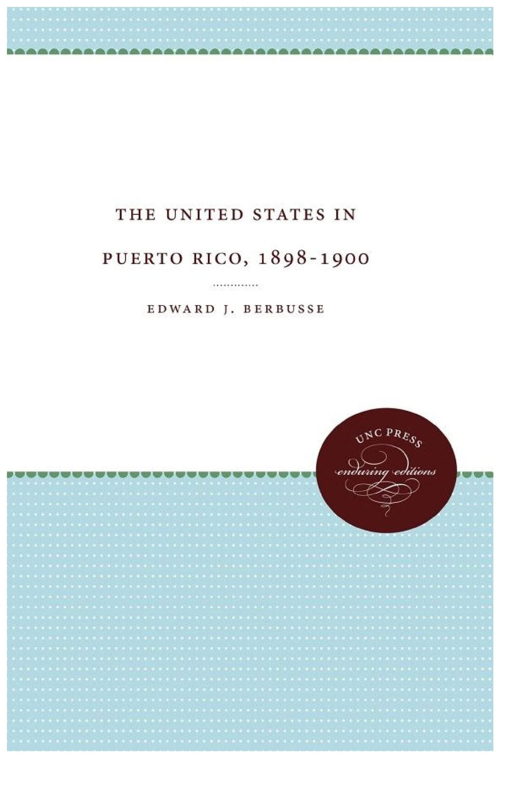 خرید و دانلود نسخه کامل کتاب The United States in Puerto Rico, 1898-1900_68c6e3e507e16.jpeg خرید و دانلود نسخه کامل کتاب The United States in Puerto Rico, 1898-1900