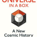 خرید و دانلود نسخه کامل کتاب The Universe in a Box: A New Cosmic History