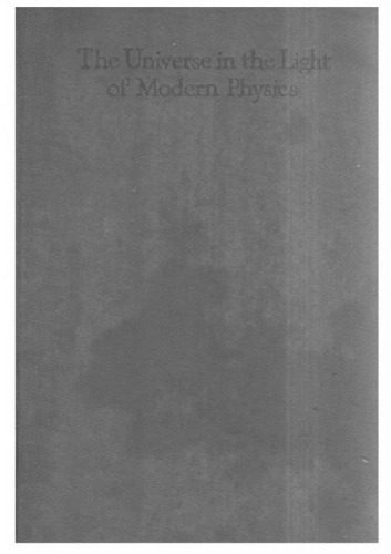 خرید و دانلود نسخه کامل کتاب The Universe in the Light of Modern Physics_68bcd7a8cf06b.jpeg خرید و دانلود نسخه کامل کتاب The Universe in the Light of Modern Physics