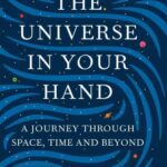 خرید و دانلود نسخه کامل کتاب The Universe in Your Hand. A journey through space, time, and beyond