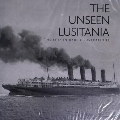 خرید و دانلود نسخه کامل کتاب The Unseen Lusitania: The Ship in Rare Illustrations