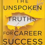 خرید و دانلود نسخه کامل کتاب The Unspoken Truths for Career Success: Navigating Pay, Promotions, and Power at Work by Tessa White