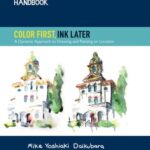 خرید و دانلود نسخه کامل کتاب The Urban Sketching Handbook Color First, Ink Later: A Dynamic Approach to Drawing and Painting on Location